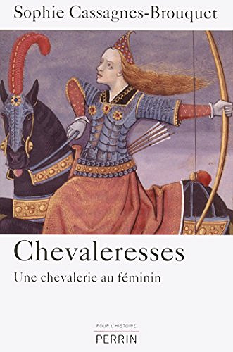 Chevaleresses - Sophie Cassagnes-Brouquet