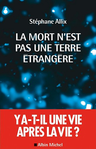 La mort n’est pas une terre étrangère - Stephane Allix