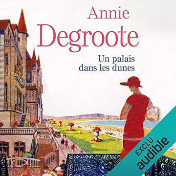 Un palais dans les dunes - Annie Degroote