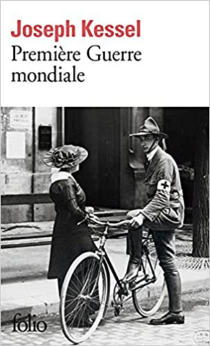 Première Guerre mondiale - Joseph Kessel (2018)