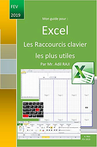 Mon guide pour Excel: Les Raccourcis clavier les plus utiles: Mon guide RAJI - ADIL RAJI (2019)