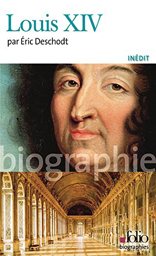 Louis XIV - Eric Deschodt