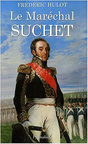 Frédéric Hulot - Le Maréchal Suchet