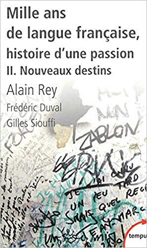 Mille ans de langue française, tome 2 : Nouveaux destins