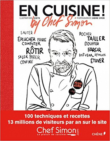 En cuisine ! by Chef Simon - Bertrand Simon et Sabine Simon