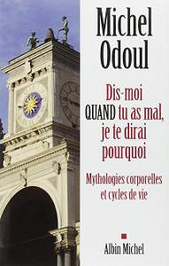 Dis-moi quand tu as mal, je te dirai pourquoi : Mythologies corporelles et cycles de vie