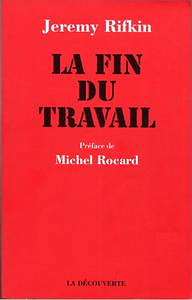 Jérémy Rifkin, "La fin du travail"