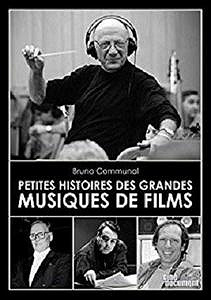 Petites Histoires des Grandes Musiques de Films by Bruno Communal