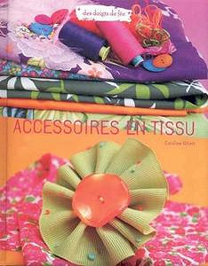 Caroline Gibert, Isabelle Schaff - Accessoires en tissu