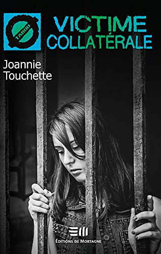 Victime collatérale - Joannie Touchette (2019)