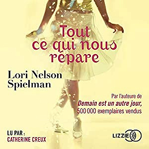 Lori Nelson Spielman - Tout ce qui nous répare (2019)