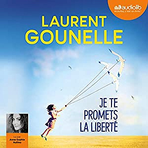 Laurent Gounelle - Je te promets la liberté (2018)