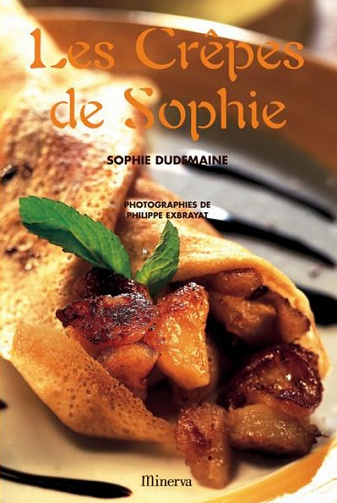 Les Crêpes de Sophie - Sophie Dudemaine, Philippe Extbrayat