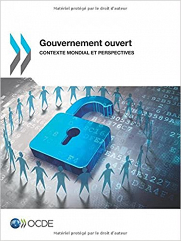 Gouvernement ouvert : Contexte mondial et perspectives - OECD (2018)