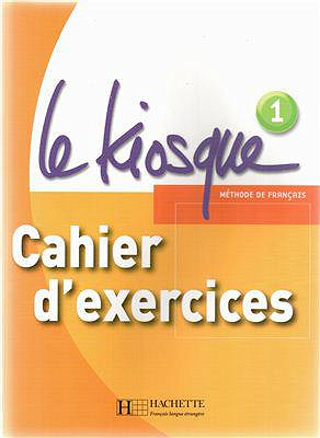 Le Kiosque 1. Cahier d’exerciсes - Himber Celine, Rastello Charlotte, Gallon Fabienne