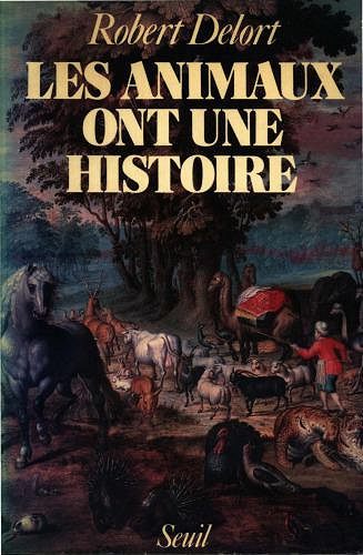 Les Animaux ont une histoire - Robert Delort