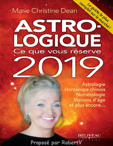 Astro-logique - Ce que vous réserve 2019 - Marie Christine Dean