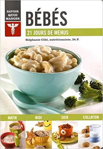 Bébés : 21 jours de menus - Stéphanie Côté