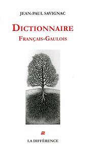 Jean-Paul Savignac, "Dictionnaire Français-Gaulois"