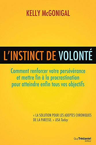 L’instinct de volonté - Kelly McGonigal