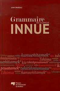 Lynn Drapeau, "Grammaire de la langue innue"