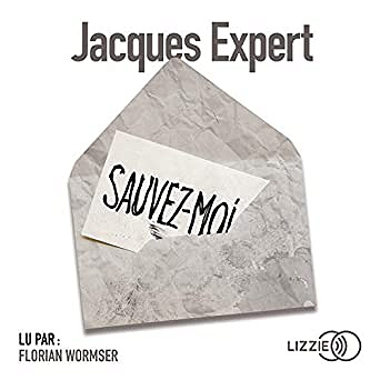 Jacques Expert - Sauvez-moi
