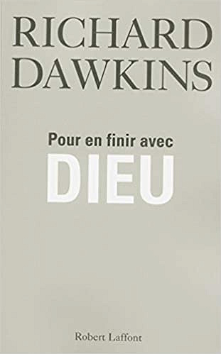 Pour en finir avec Dieu - Richard Dawkinss