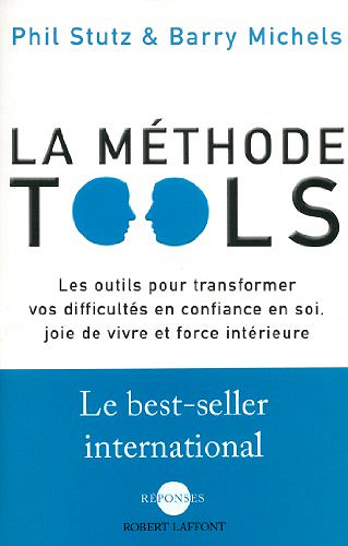 La Methode Tools - Phil Stutz et Barry Michels