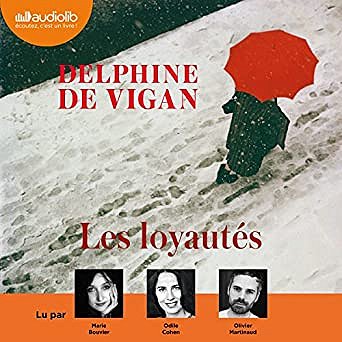 Delphine de Vigan - Les loyautés (2018)