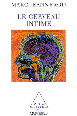 Le cerveau intime - Marc Jeannerod