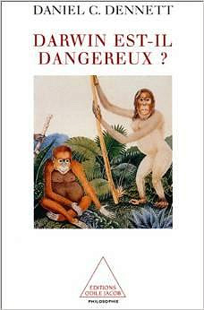 Darwin est-il dangereux ? - Daniel C. Dennett