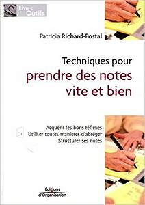 Techniques pour prendre des notes vite et bien - Patricia Richard-Postal