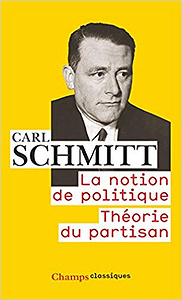 La notion de politique : Théorie du partisan - Carl Schmitt