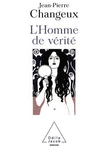 L’homme de vérité - Jean-Pierre Changeux
