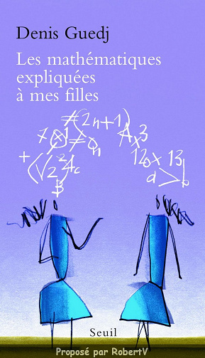 Les Mathématiques expliquées à mes filles - Denis Guedj