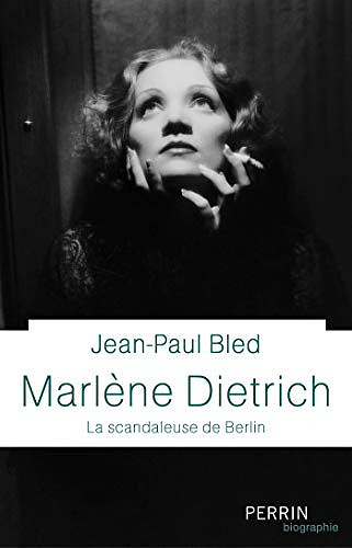 Marlène Dietrich - Jean-Paul Bled (2019)