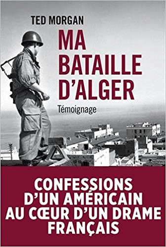 Ma bataille d’Alger - Morgan Ted