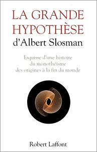 Albert Slosman, "La grande hypothèse"