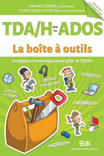 TDA/H chez les ados : La boîte à outils - Ariane Hébert et Christiane Sylvestre (2019)