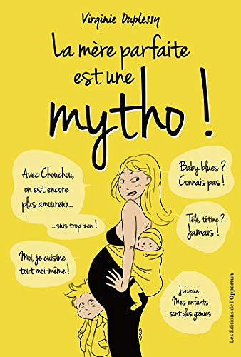 La mère parfaite est une mytho ! - Virginie Duplessy