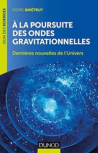 A la poursuite des ondes gravitationnelles - 2e édition - Dernières nouvelles de l’Univers - Pierre Binétruy