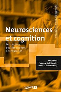 Neurosciences et cognition : Perspectives pour les sciences de l’éducation  (Pédagogies en développement) - Éric Tardif
