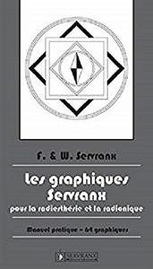 Les Graphiques Servranx pour la Radiesthésie et la Radionique: Manuel pratique - F. et W. Servranx et associés
