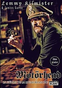 Lemmy Kilmister, Janiss Garza, "Motörhead : La Fièvre de la ligne blanche"