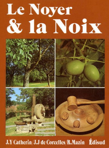 Le Noyer et la Noix - Jean-Jacques de Corcelles et Robert Mazin