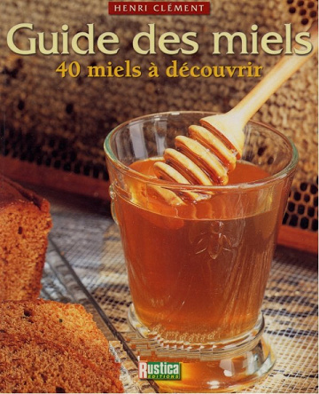 Guide des miels - Henri Clément