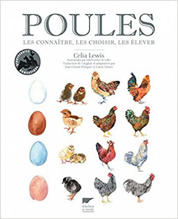 Poules. Les connaître, les choisir, les élever - Celia Lewis