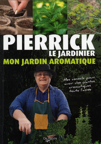 Mon jardin Aromatique - Pierrick Le Jardinier