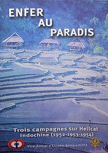 Enfer au Paradis : Trois Campagnes sur Hellcat Indochine (1952-1953-1954)