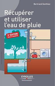 Récupérer et utiliser l’eau de pluie - Bertrand Gonthiez